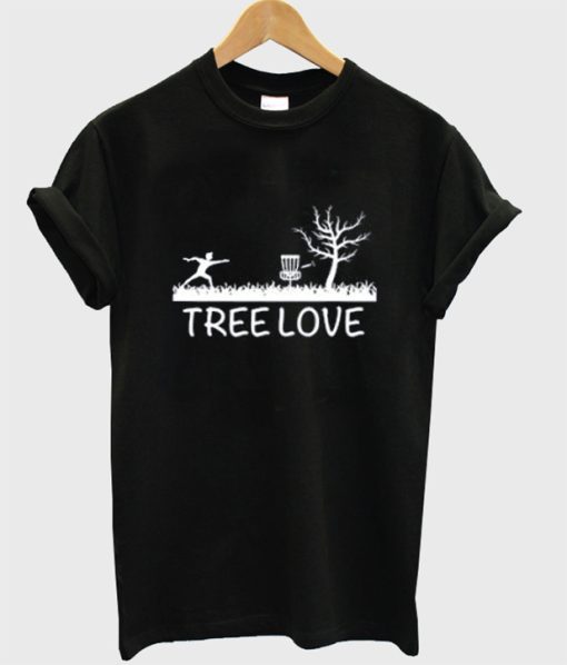 Tree Love Disc Golf Tshirt
